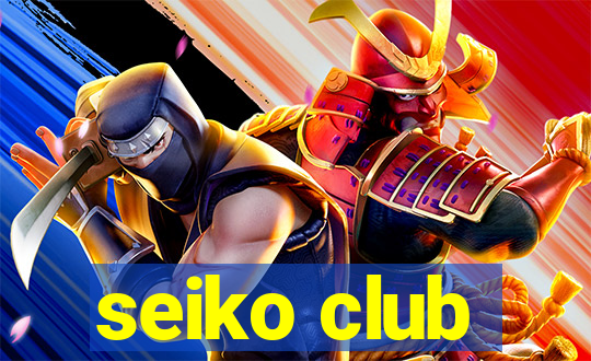 seiko club