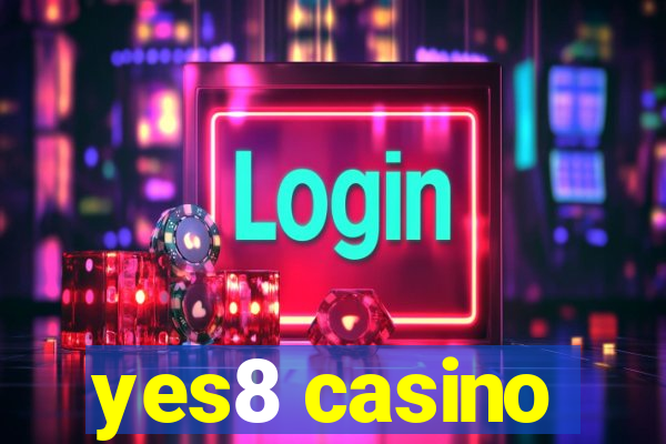 yes8 casino