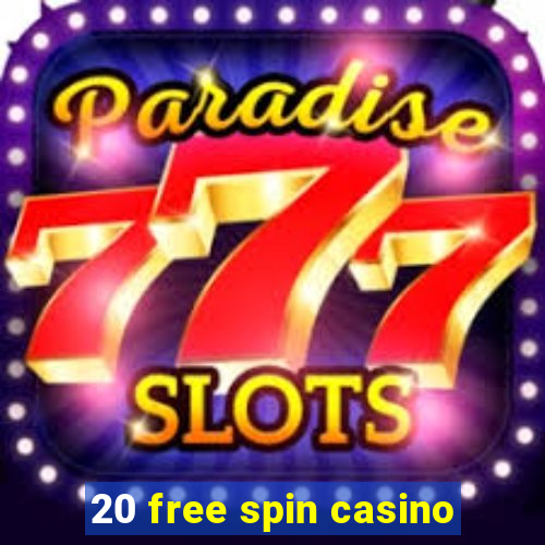 20 free spin casino