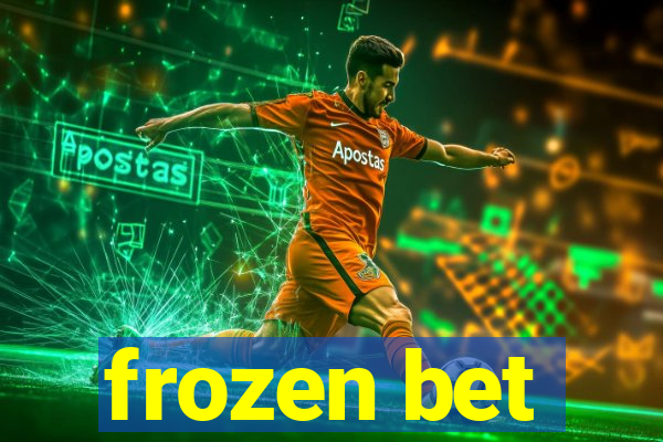 frozen bet