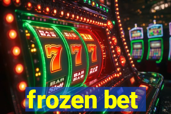 frozen bet