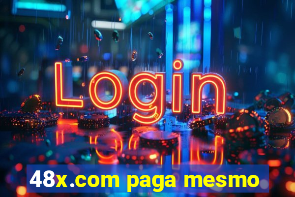 48x.com paga mesmo