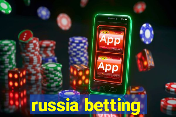 russia betting