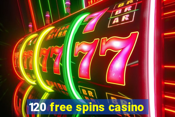 120 free spins casino