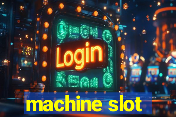 machine slot