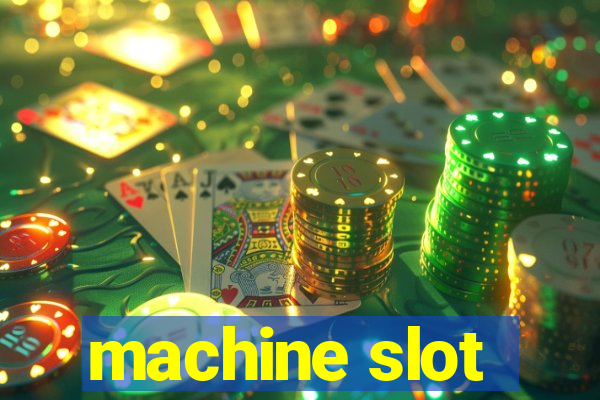 machine slot