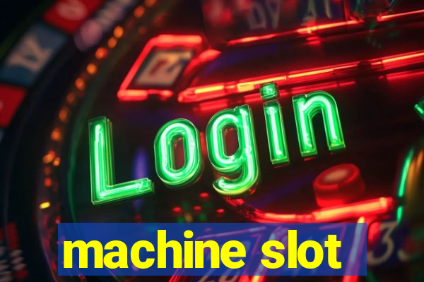 machine slot