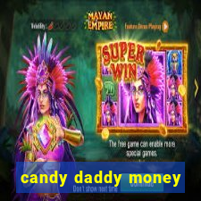 candy daddy money