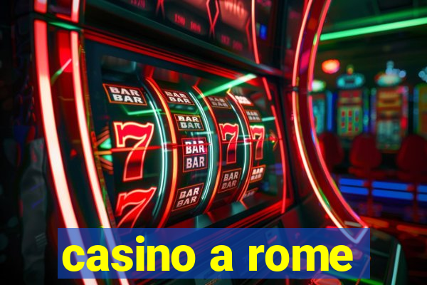 casino a rome