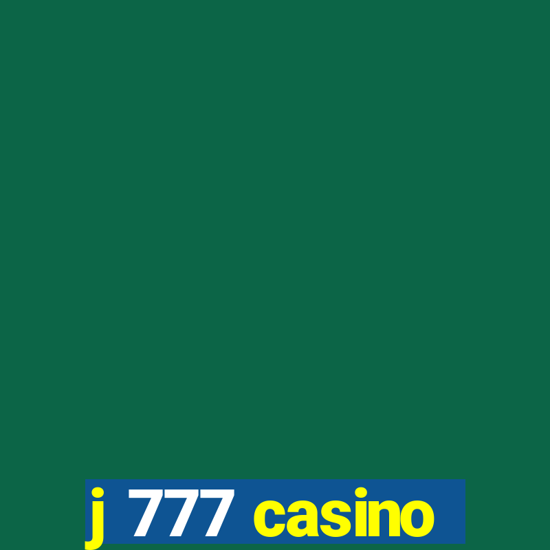 j 777 casino