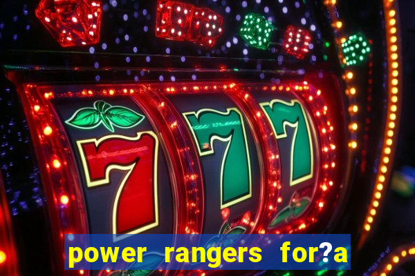 power rangers for?a animal jogos