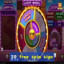 20 free spin sign up casino