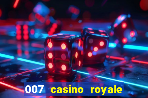 007 casino royale mega filmes