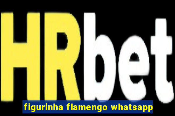 figurinha flamengo whatsapp