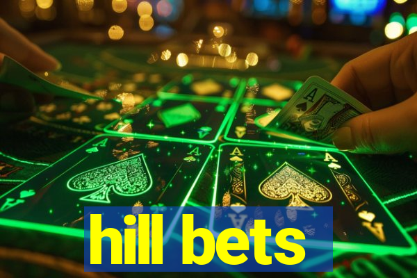 hill bets