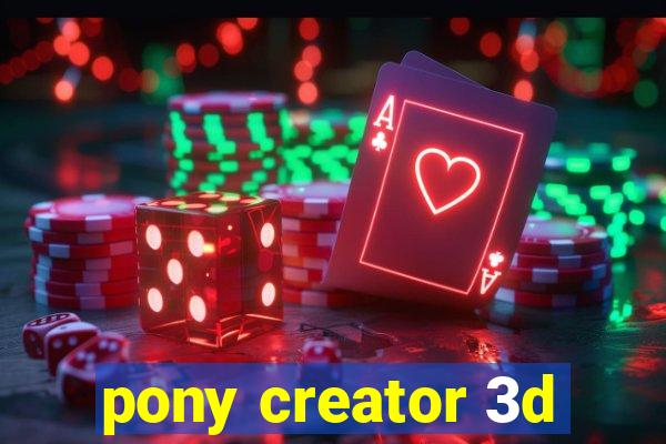 pony creator 3d