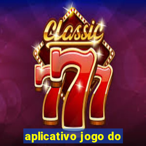 aplicativo jogo do