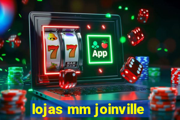 lojas mm joinville