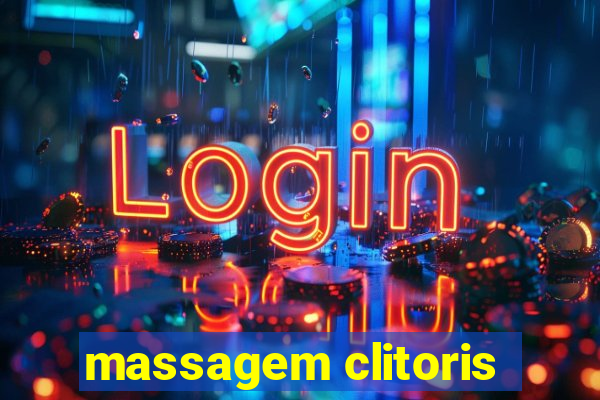 massagem clitoris