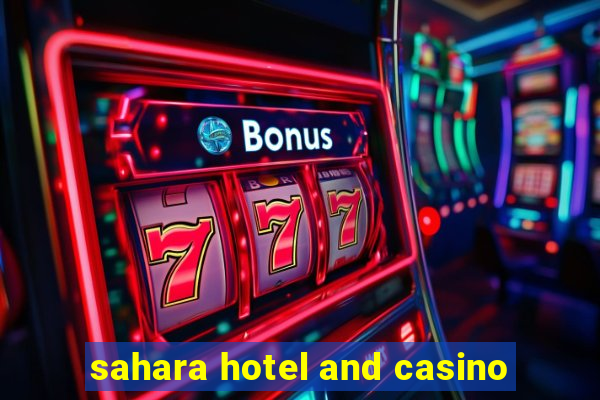 sahara hotel and casino