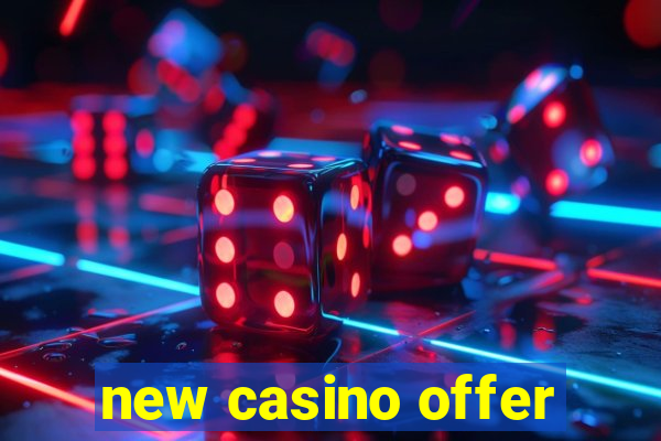 new casino offer