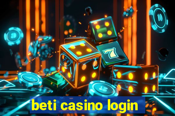 beti casino login