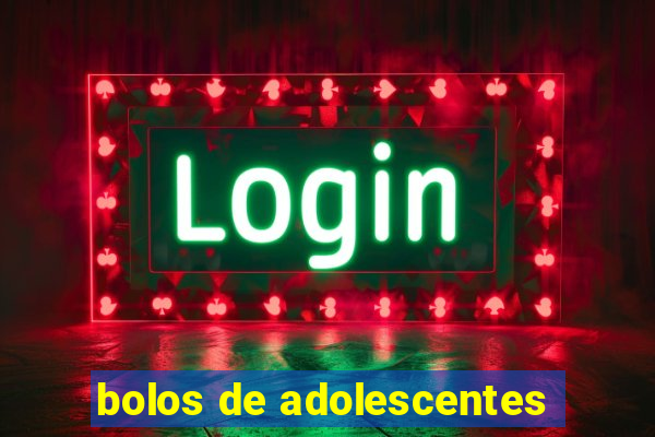 bolos de adolescentes