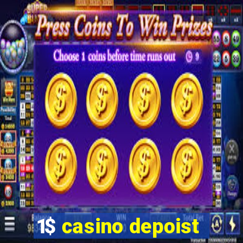 1$ casino depoist