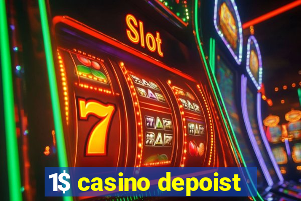 1$ casino depoist