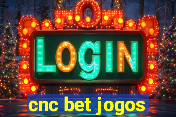 cnc bet jogos