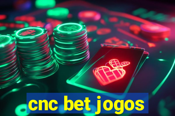 cnc bet jogos