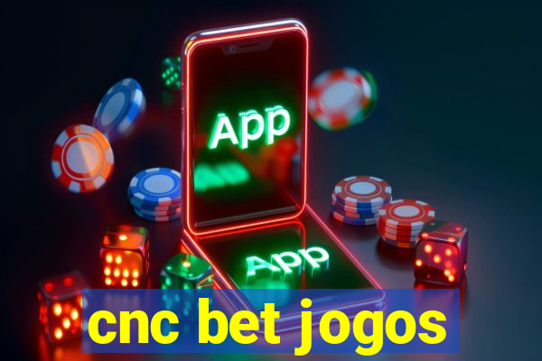 cnc bet jogos