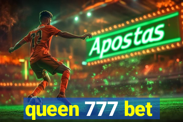 queen 777 bet