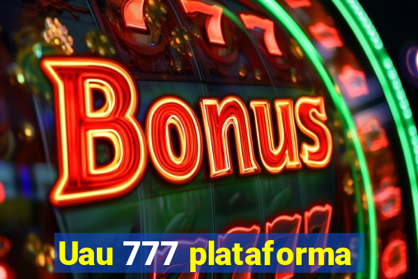 Uau 777 plataforma