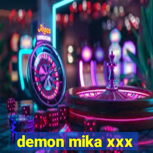 demon mika xxx