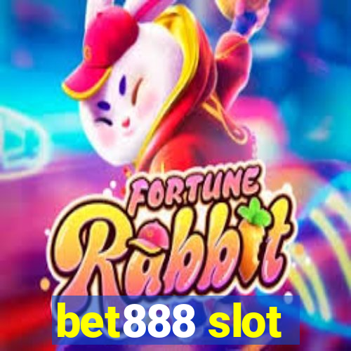 bet888 slot