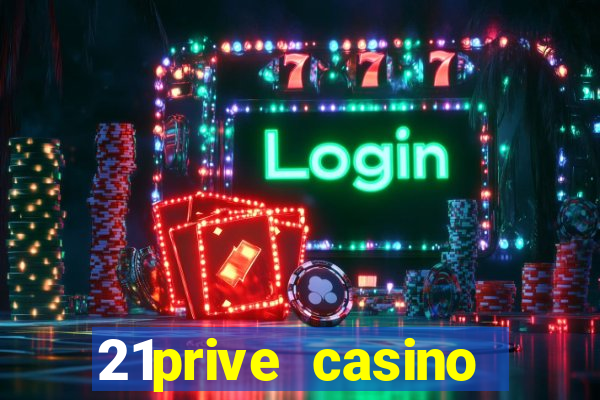 21prive casino bonus code