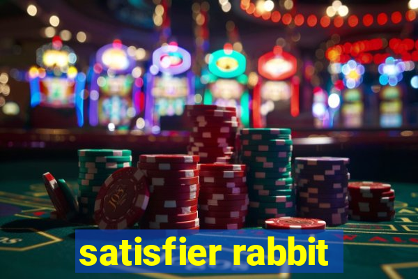 satisfier rabbit