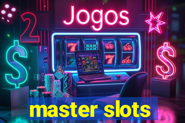 master slots