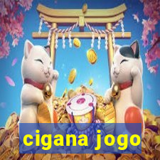 cigana jogo