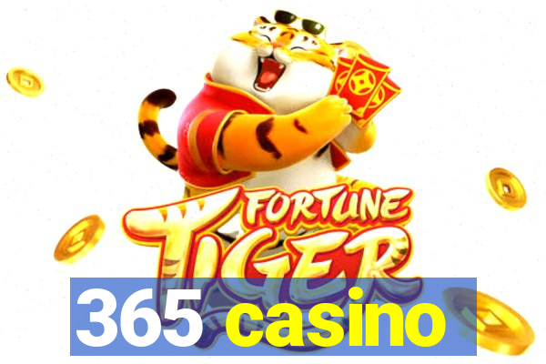 365 casino