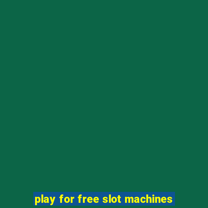 play for free slot machines