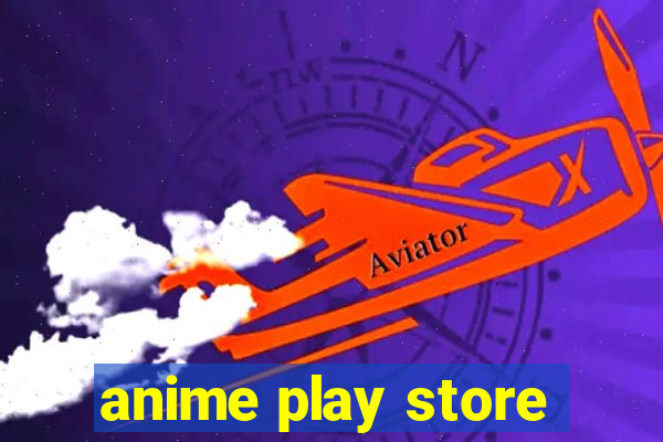 anime play store