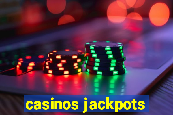 casinos jackpots