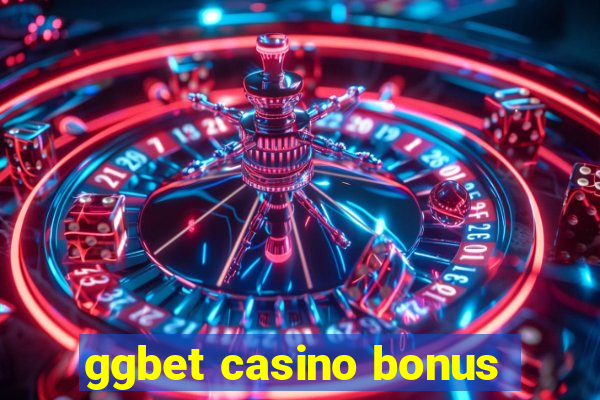 ggbet casino bonus