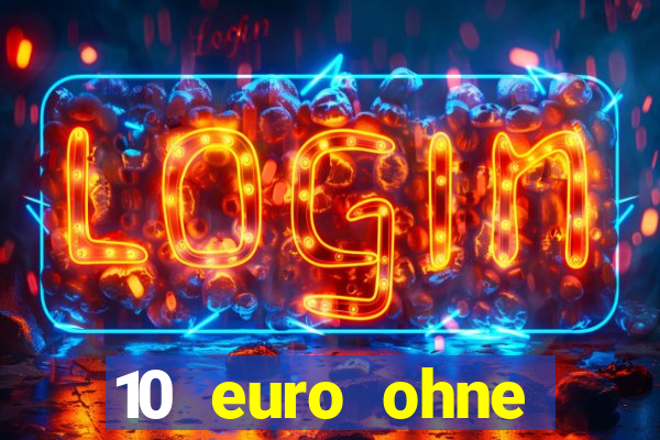 10 euro ohne einzahlung casino 2020