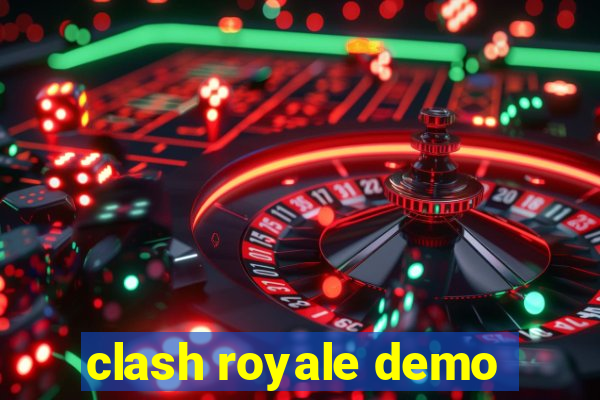 clash royale demo