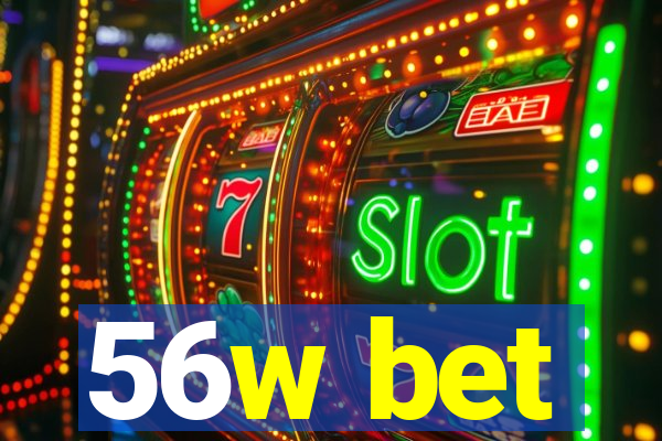 56w bet