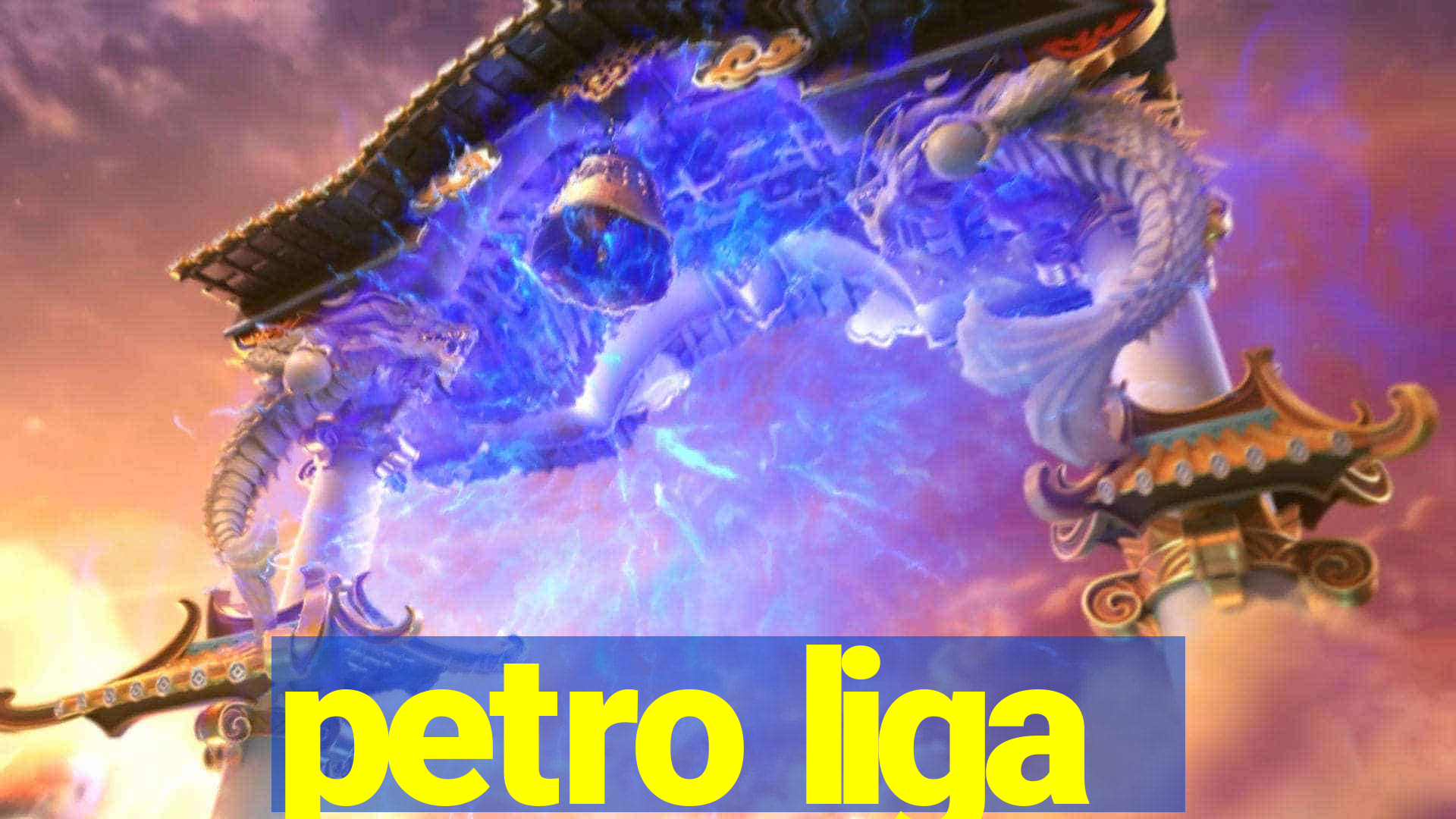 petro liga