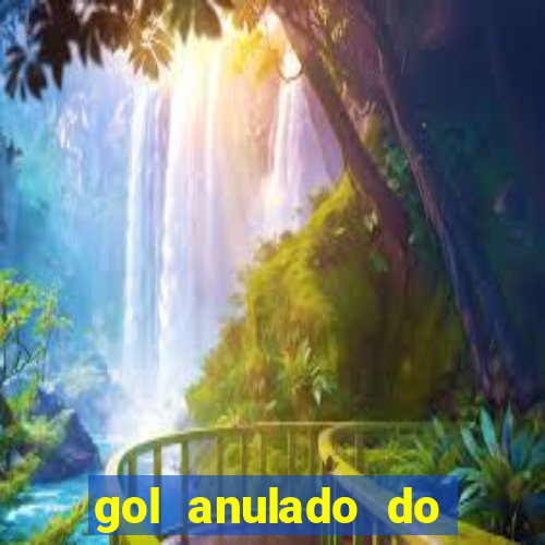 gol anulado do são paulo